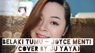 Download lagu Belaki Tumu - Joyce Menti(Cover By Ju Yaya) mp3 Download lagu Belaki Tumu - Joyce Menti(Cover By Ju Yaya) mp3
