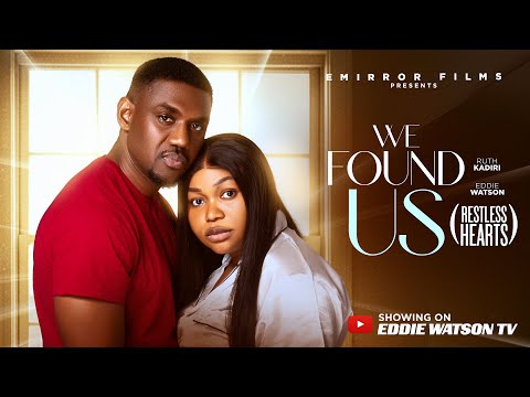 WE FOUND US (Restless Hearts) - Eddie Watson and Ruth Kadiri