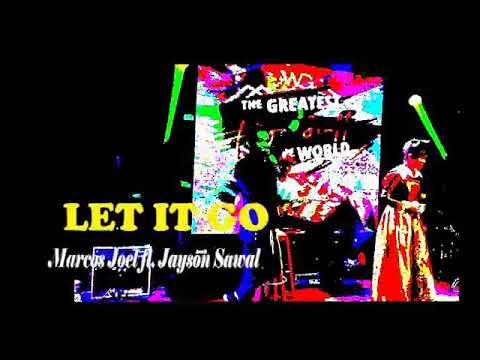 Let It Go FROZEN - Marcos Joel Ft.Jayson Sawal