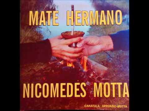 Nicomedes Motta   Mate Hermano   02 El Chasque De La Leyenda