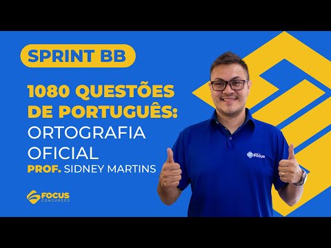 Sprint BB - 1080 Questões de Português: Ortografia oficial - Prof. Sidney