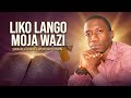 LIKO LANGO MOJA WAZI Tenzi Za Rohoni Namba 121 Swahili Gospel Songs