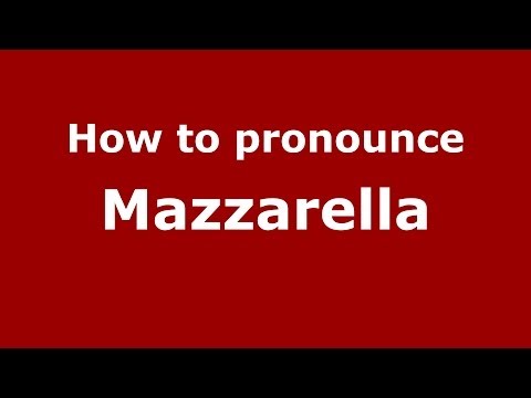 How to pronounce Mazzarella