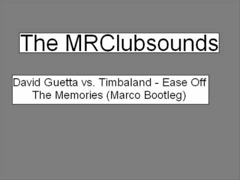 David guetta vs. Timbaland - Ease Off The Memories (Marco Bootleg)
