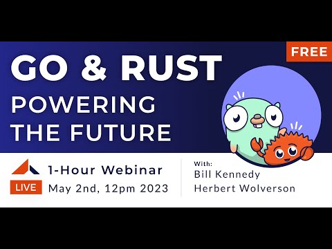 Go and Rust: Powering the Future