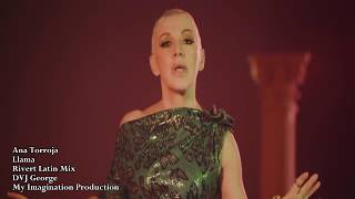 Ana Torroja - Llama (Rivert Latin Mix) (Videoremix By DVJ George) DEMO
