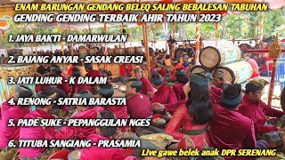 Download lagu ENAM BARUNGAN GENDANG BELEQ SALING BEBALESAN GENDING TERBAIK AHIR TAHUN 2023 DI GAWE BELEK SERENANG mp3