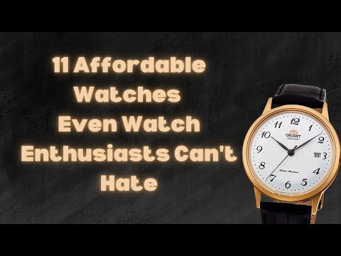 11 Affordable Watches Even Watch Enthusiasts Can't Hate | The Luxury Watches