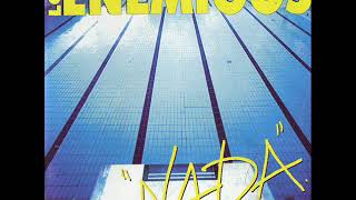 Los Enemigos - Nada (Álbum completo)