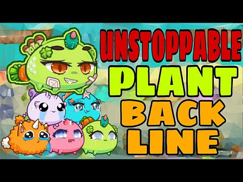 UNSTOPPABLE PLANT BACKLINE | AXIE INFINITY