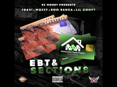 EBT & SECTION 8 by Travi, Mozzy, Boo Banga, Lil Goofy