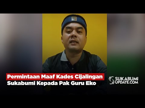 Permintaan Maaf Kades Cijalingan Sukabumi Kepada Pak Guru Eko