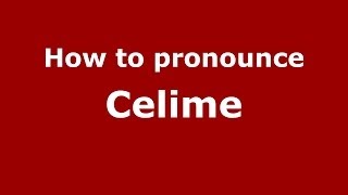 How to pronounce Celime