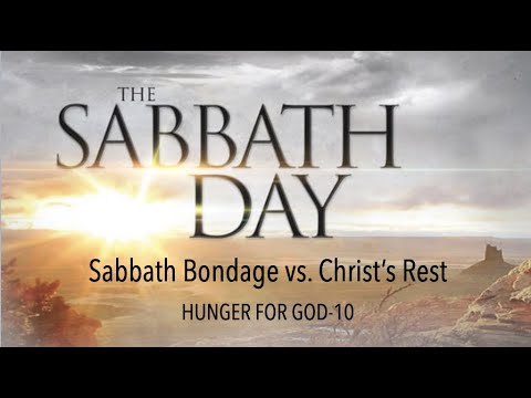 HFG-10 SABBATH DAY: BONDAGE OR REST?