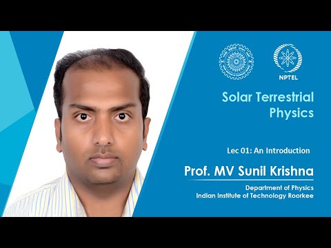 Lecture 04 Sun Interplanetary Space II Prof M V Sunil Krishna IIT Roorkee