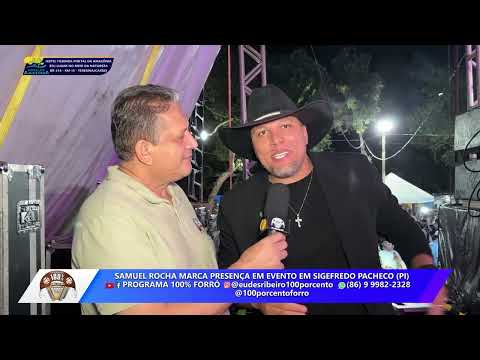 Samuel Rocha, o Cantor das 7 Vozes, é atração em Evento em Sigefredo Pacheco (PI) - 100% Forró