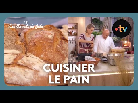 Cuisiner le pain - Les Carnets de Julie