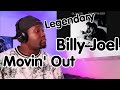 Billy Joel | Movin' Out | Reaction | This Might or Might Not Be My First Time Hearing Billy Joel 🤔