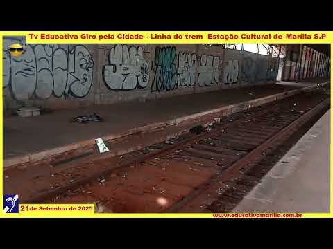 Tv Educativa Giro Pela CidadeEstação Cultura - Marília S.P.