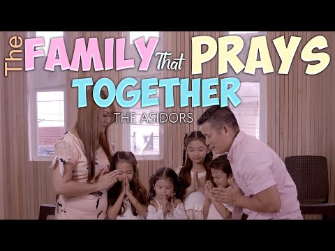 THE FAMILY THAT PRAYS TOGETHER - (Stays Together) THE ASIDORS 2021