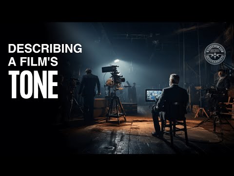 HOW TO DESCRIBE THE TONE OF A FILM