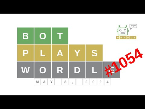 May 8, 2024 - Bot plays Wordle #1054 - How to guess today's word? Answer, hints, solution