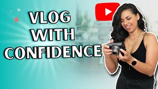 Do This! For More Camera Confidence | Vlog Tips For Beginners