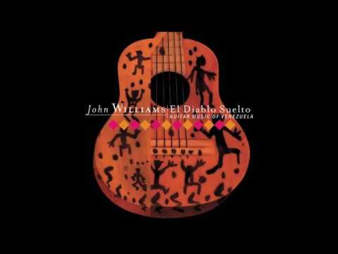 John Williams - El Diablo Suelto (Guitar Music of Venezuela 2003 Full Album)