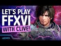 Final Fantasy XVI Clivestream - Ben Starr Joins Us to Play Some FF16!