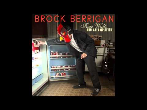 Brock Berrigan - The Good Times