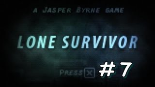 Let's Play: Lone Survivor P.7 - Nice way to start! (Gameplay & Commentary)
