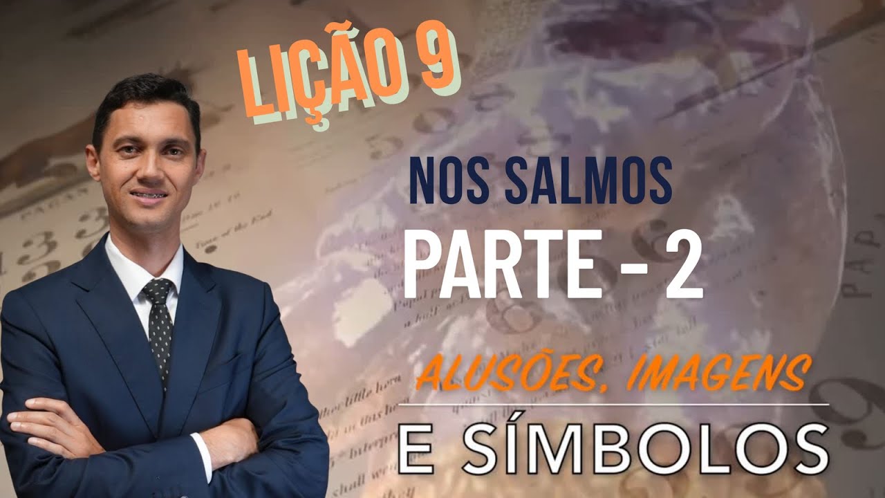 Lesson 9| In the Psalms-Part 2 (Allusions, images and symbols Q2/2025)