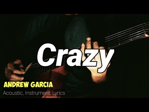Crazy - Andrew Garcia