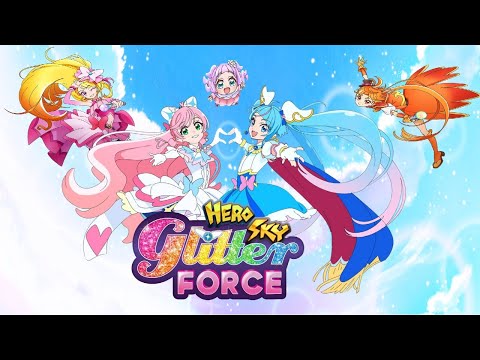 HeroSky Glitter Force Opening 1
