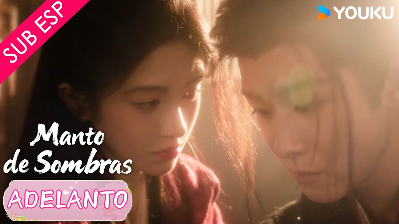 【EP10】El cuidado duele tanto como el amor | Manto de Sombras | YOUKU