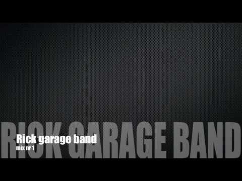 Rick garage band mix #1