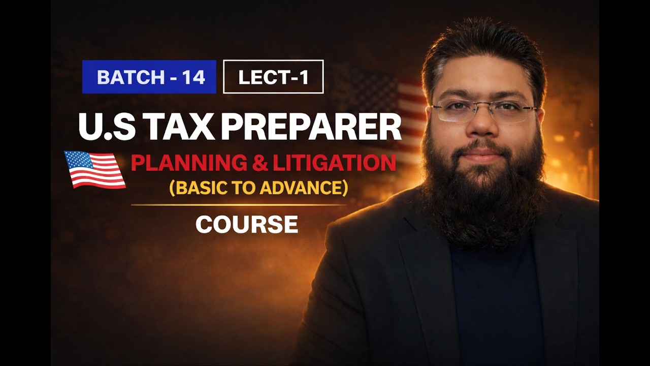 US Tax Preparer Course Batch 14 Lecture 1 - IITC