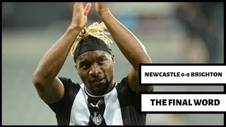 The final word | Newcastle 0-0 Brighton