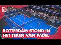 Internationale PADELTOP in Rotterdam SMAAKT NAAR MEER: 'GEWELDIG TOERNOOI om te spelen'