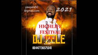 GHANA HIGHLIFE MUSIC/HIGHLIFE MUSIC BY DJ YAW PELE