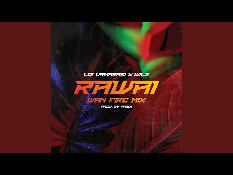 Rawai (wan Fire Mix)