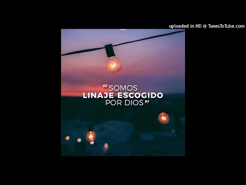 Ya llegamos Aqui - LINAJE ESCOGIDO