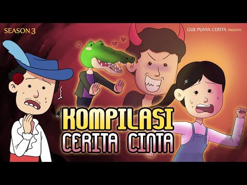 Gue Punya Cerita - Kompilasi Cerita Asmara - SEASON 3