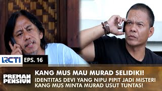 Download lagu MUSIC'S ORDERS! Murad is asked to help the police search for Devi | PREMAN PENSIUN 3 | EPS 16 (1/2) mp3 Download lagu MUSIC'S ORDERS! Murad is asked to help the police search for Devi | PREMAN PENSIUN 3 | EPS 16 (1/2) mp3