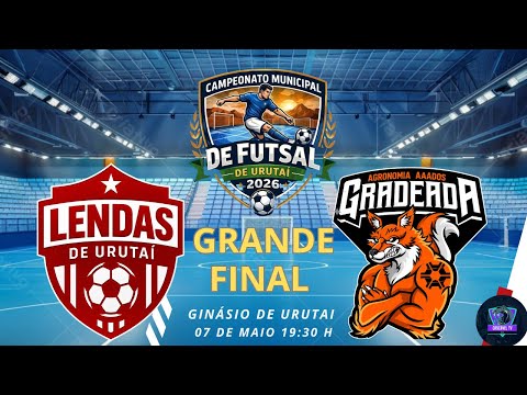 LENDAS DE URUTAI X GRADEADA | GRANDE FINAL DO CAMPEONATO MUNICIPAL DE FUTSAL DE URUTAI.