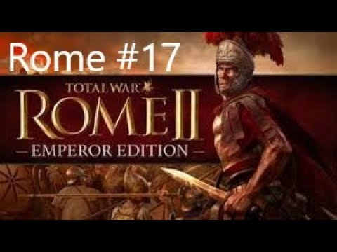 Total War Rome II #17 Rome!!