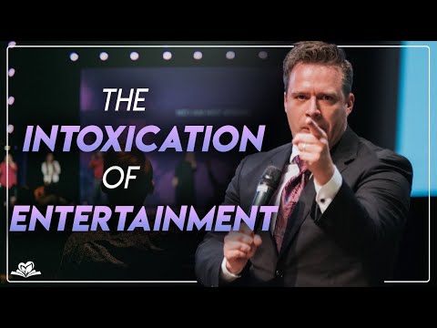 The Intoxication of Entertainment | Evangelist Josh Herring