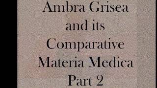 AMBRA GRISEA PART 2 | FAROKH MASTER | CLASSICAL HOMOEOPATHY