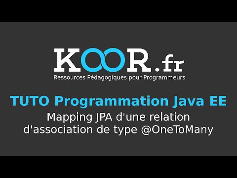 TUTO Java EE Mapping JPA d une relation d association de type OneToMany