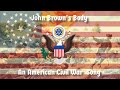 John Brown's Body - A Song of the American Civil War